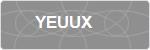 YEUUX
