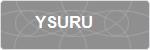 YSURU