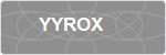 YYROX