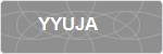 YYUJA